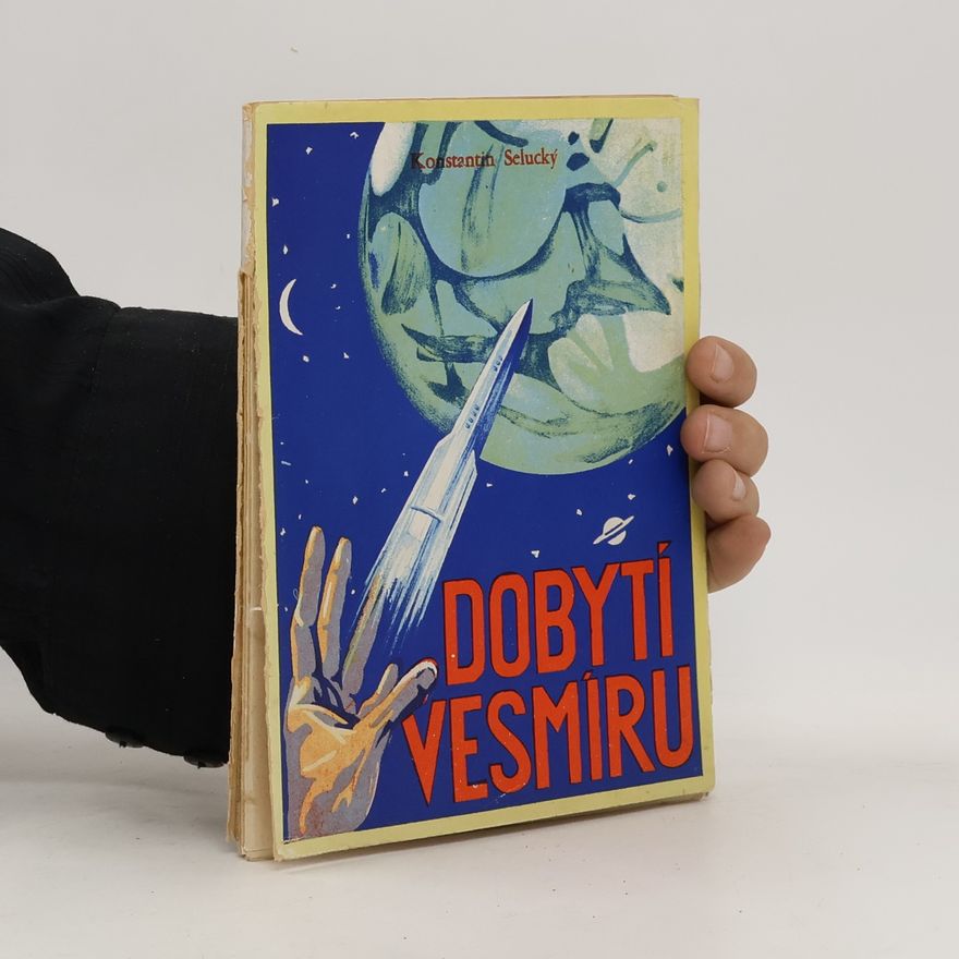 Konstantin Selucký Dobytí Vesmíru