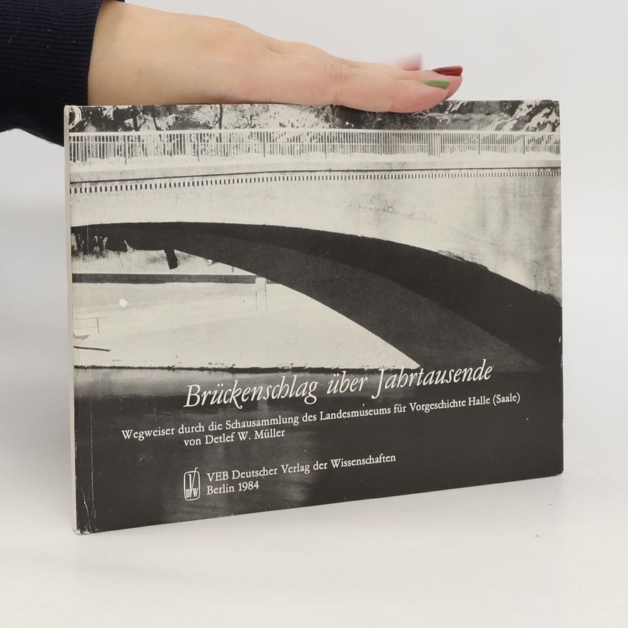 Autorenkollektiv Brückenschlag über Jahrtausende