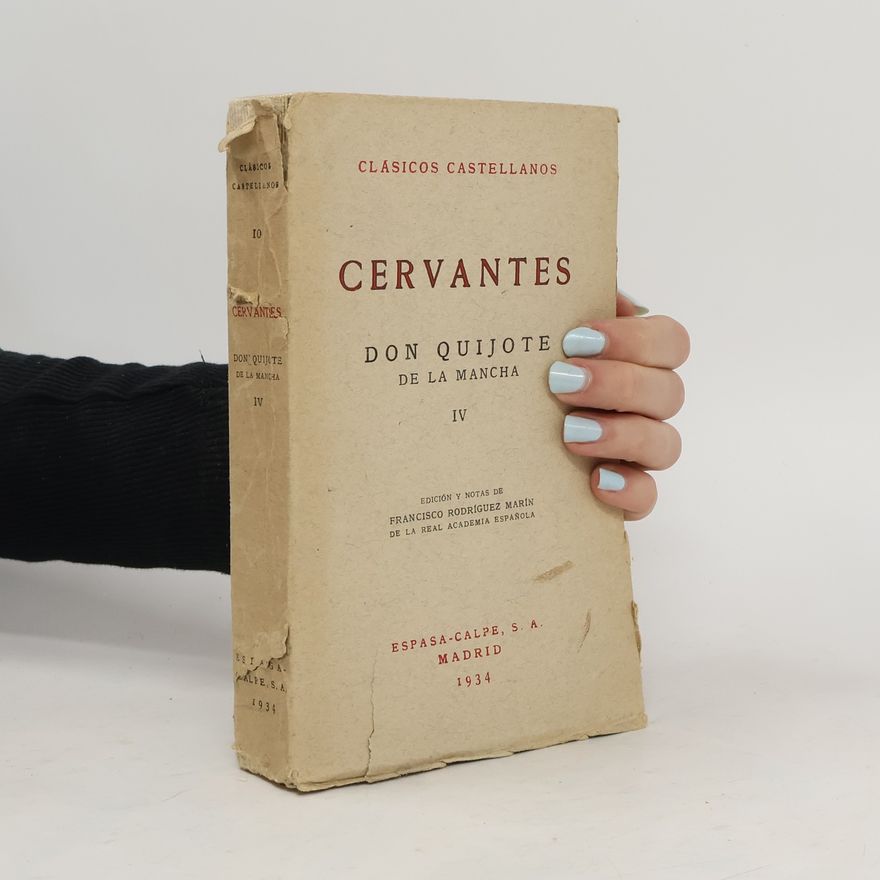 Miguel de Cervantes y Saavedra Don Quijote de la Mancha IV