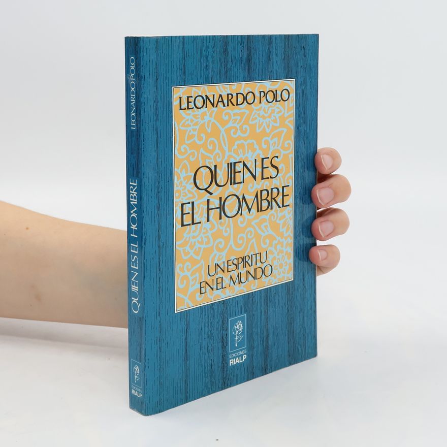 Leonardo Polo Quienes el hombre