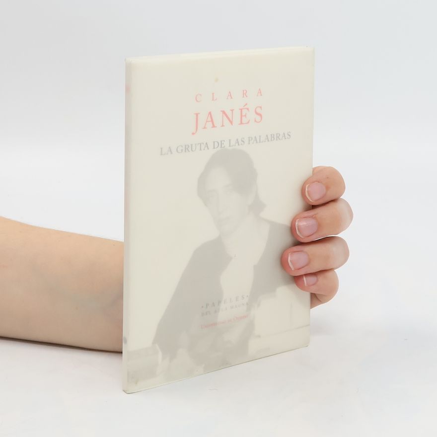 Clara Janés La gruta de las palabras