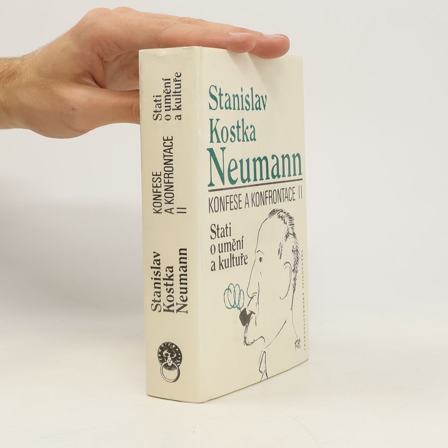 Stanislav Kostka Neumann Konfese a konfrontace. II, Básně, fejetony, vzpomínky