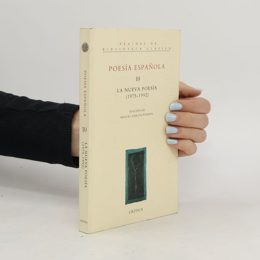 Miguel García-Posada Poesía española: La nueva poesía, 1975-1992