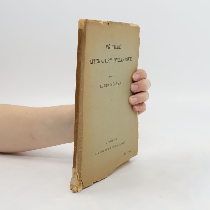 Karel Müller Přehled literatury byzantské