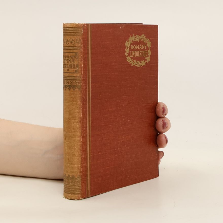 Lew Nikolajewitsch Tolstoi Spisy Lva N. Tolstého VI. Anna Karenina Díl II.