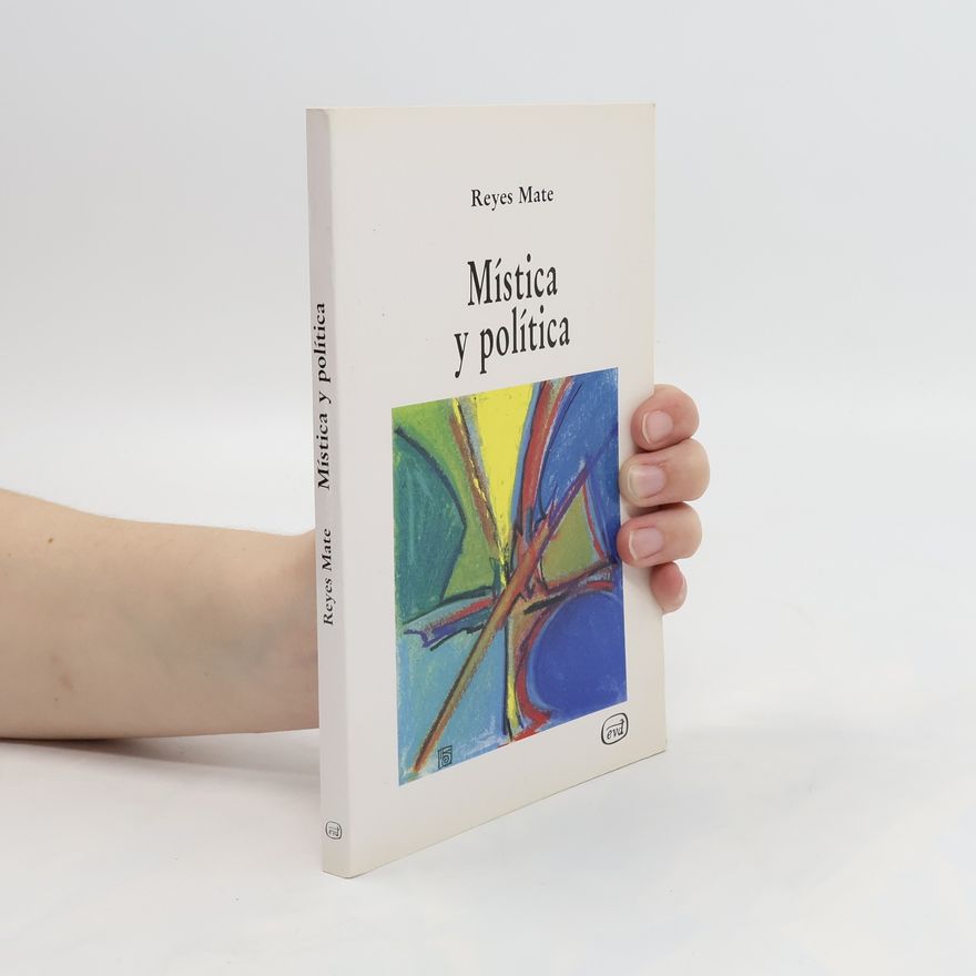 Reyes Mate Mística y política