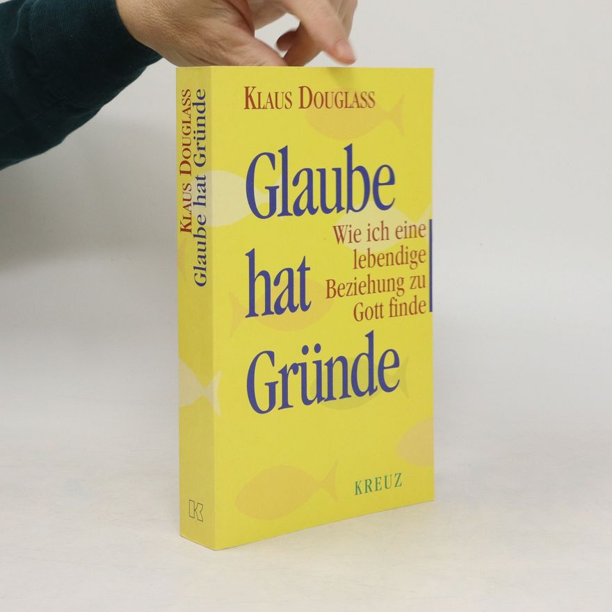 Klaus Douglass Glaube hat Gründe