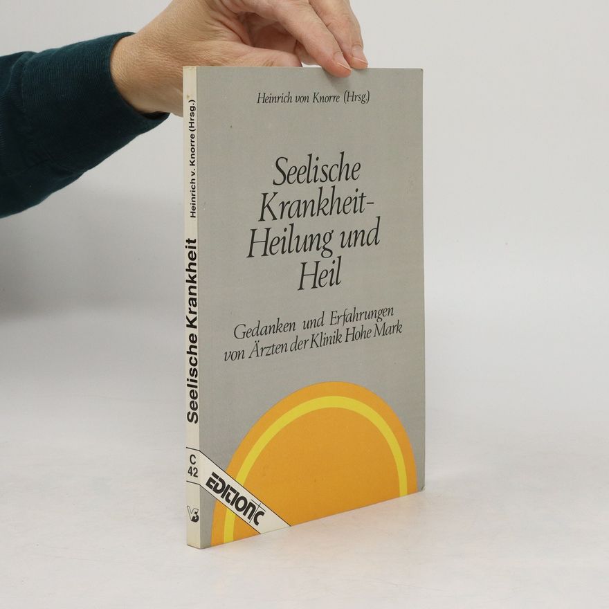 Heinrich von Knorre Seelische Krankheit, Heilung und Heil