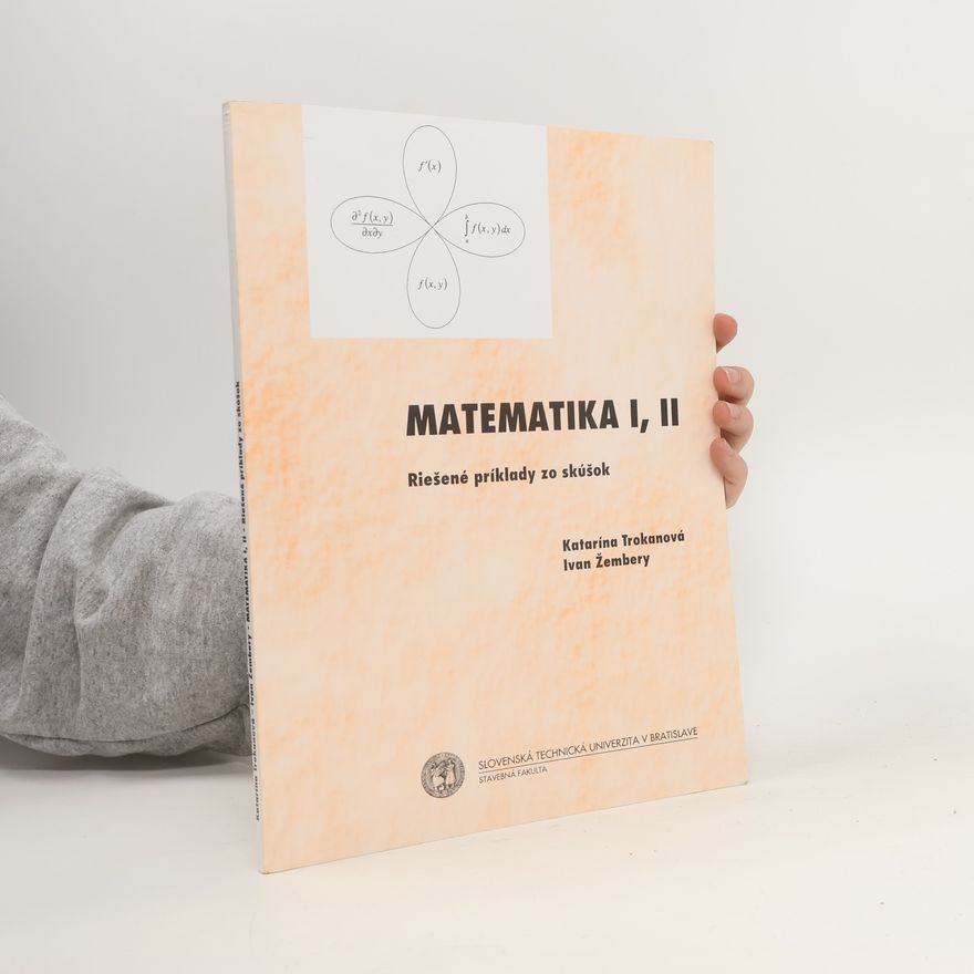 Ivan Žembery Matematika I, II: riešené príklady zo skúšok