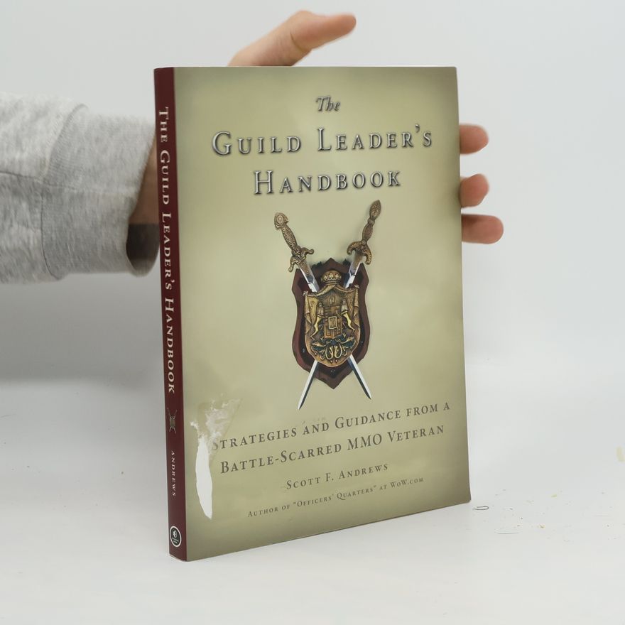 Scott K. Andrews The Guild Leader's Handbook