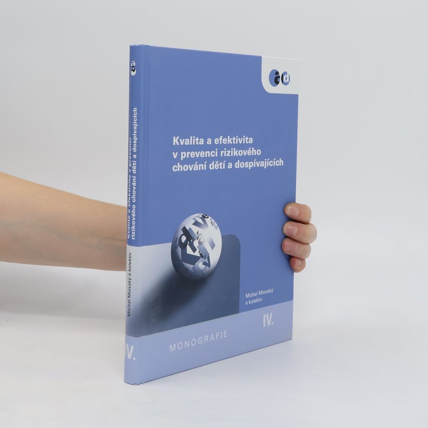 Various authors Kvalita a efektivita v prevenci rizikového chování dětí a dospívajících