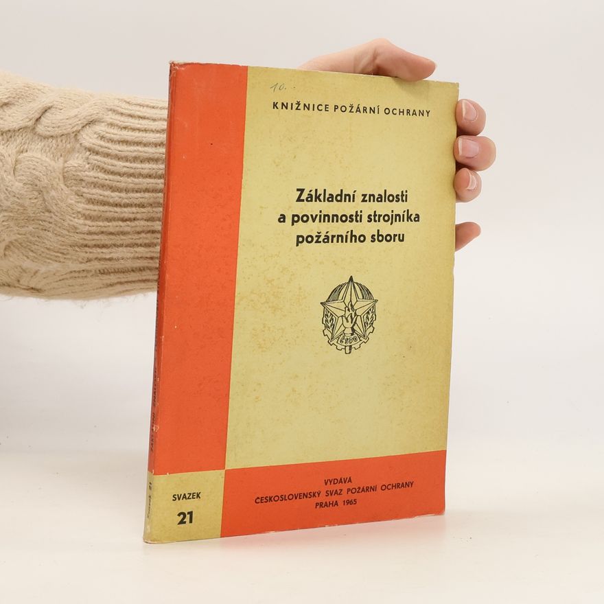 Kolektiv autorů Základní znalosti a povinnosti strojníka požárního sboru