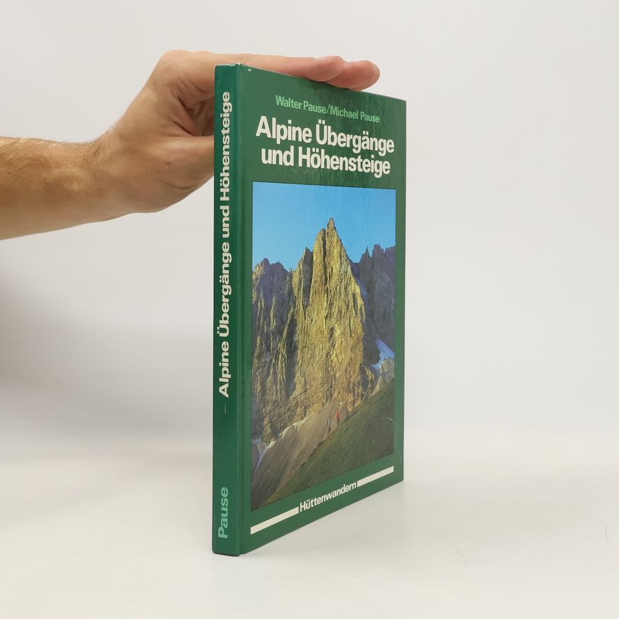 Michael Pause Alpine Übergänge und Höhensteige