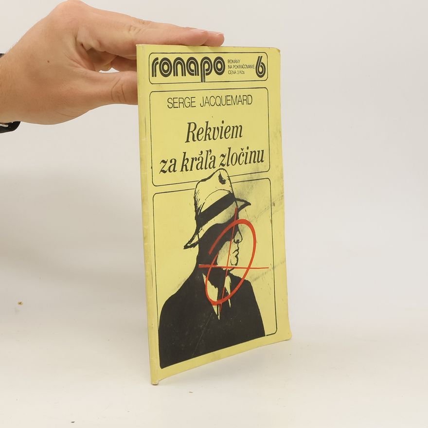 Serge Jacquemard Rekviem za kráľa zločinu