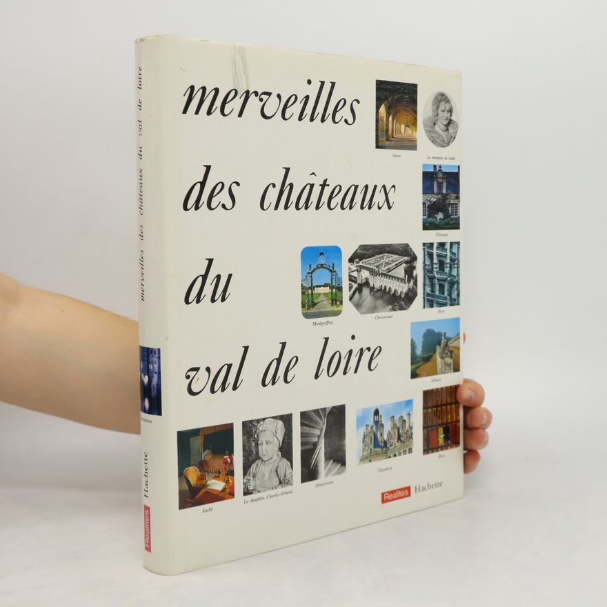 Kolektiv autorů Merveilles des châteaux du Val de Loire