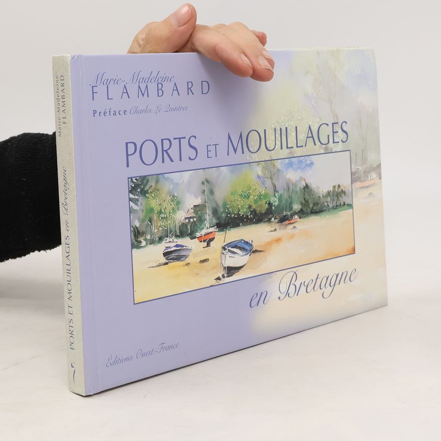 Charles Le Quintrec Ports et mouillages en Bretagne