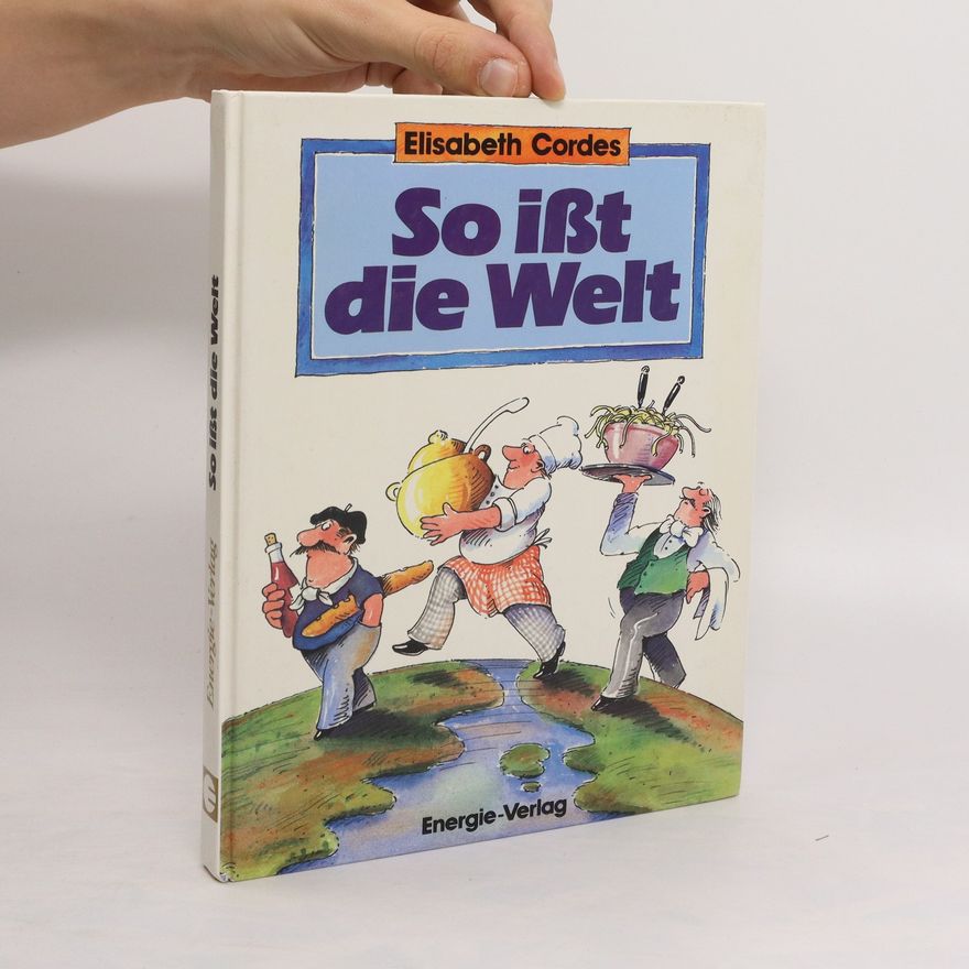 Elisabeth Cordes So isst die Welt