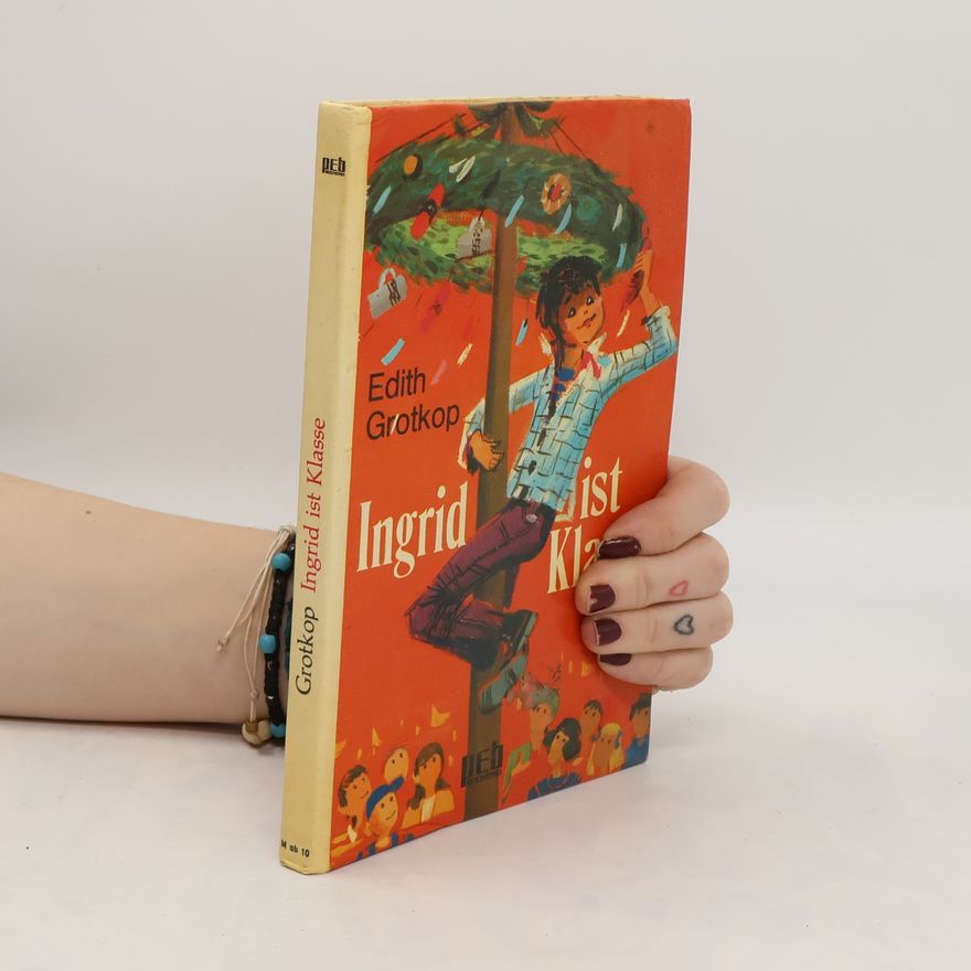 Edith Grotkop Ingrid ist Klasse