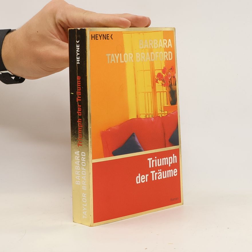 Barbara Taylor Bradford Triumph der Träume