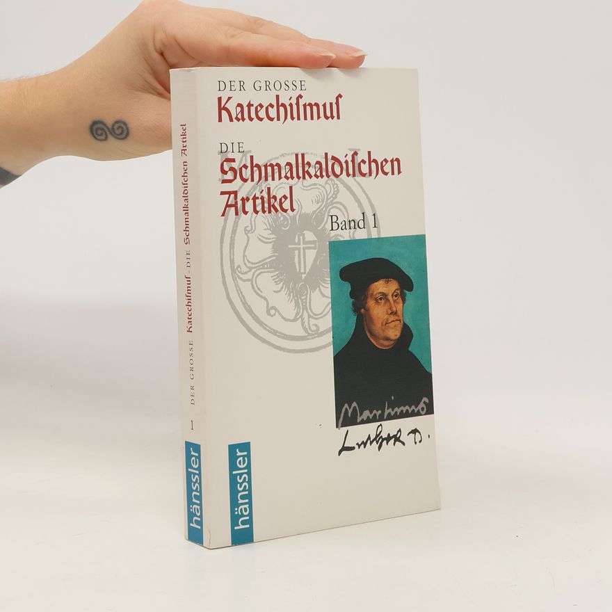 Autorenkollektiv Der grosse Katechismus/ Die Schmalkaldischen Artike. Band 1.