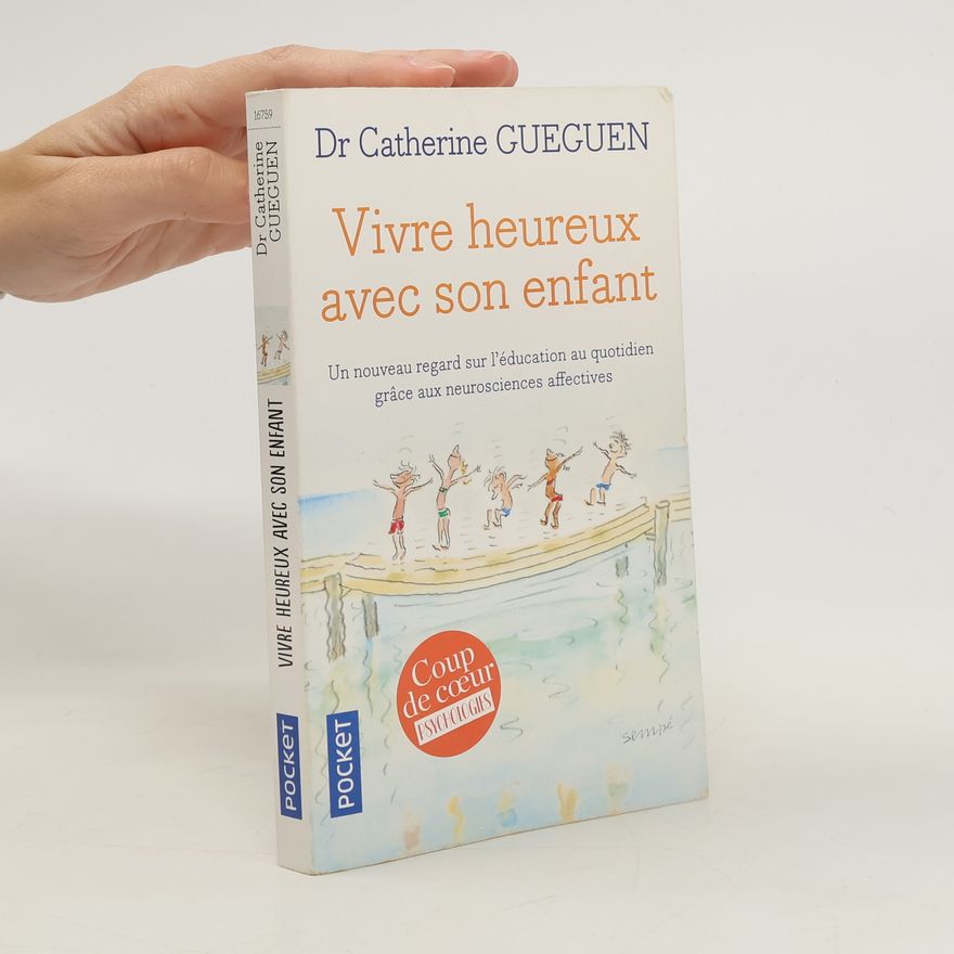 Catherine Gueguen Vivre heureux avec son enfant