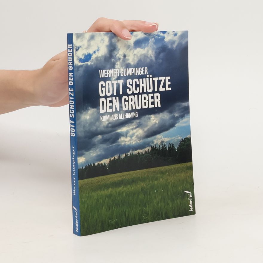 Werner Gumpinger Gott schütze den Gruber