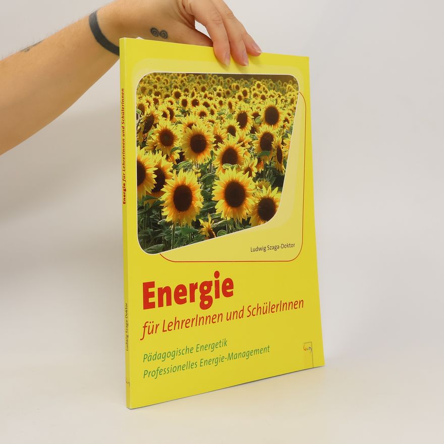 Ludwig Szaga Doktor Energie für LehrerInnen und SchülerInnen