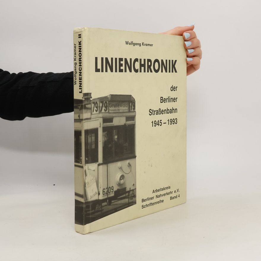 Wolfgang Krämer Linienchronik der elektrischen Strassenbahnen in Berli 1945 - 1993 4