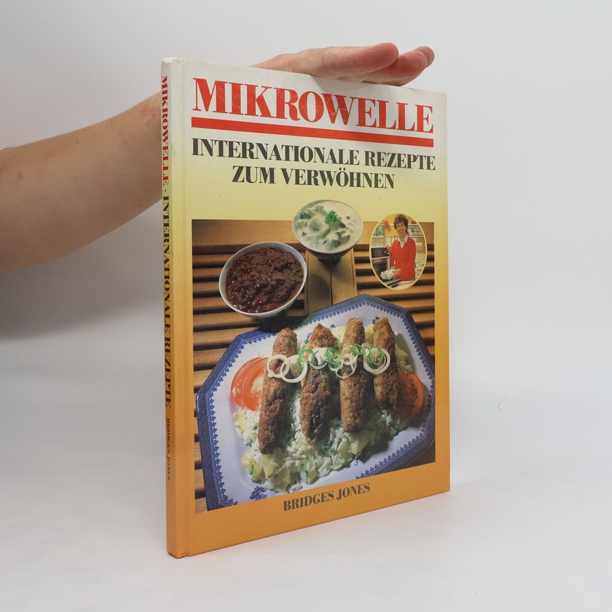 Bridges Jones Mikrowelle. Internationale Rezepte zum verwöhnen