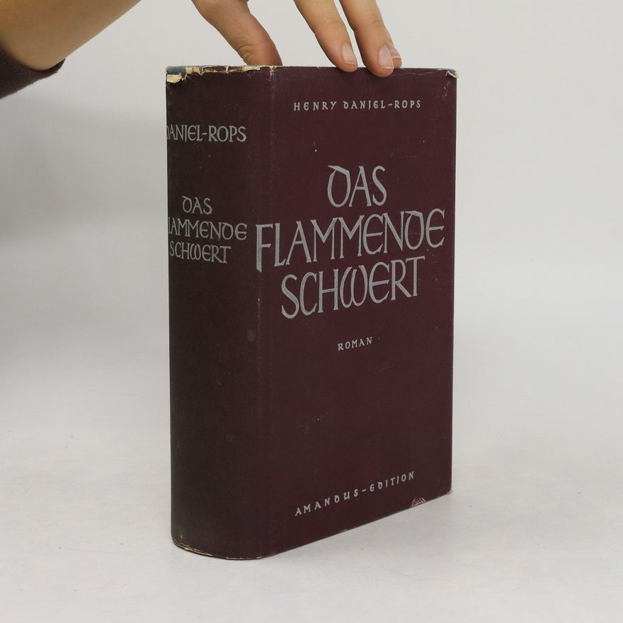 Daniel-Rops Das Flammende Schwert