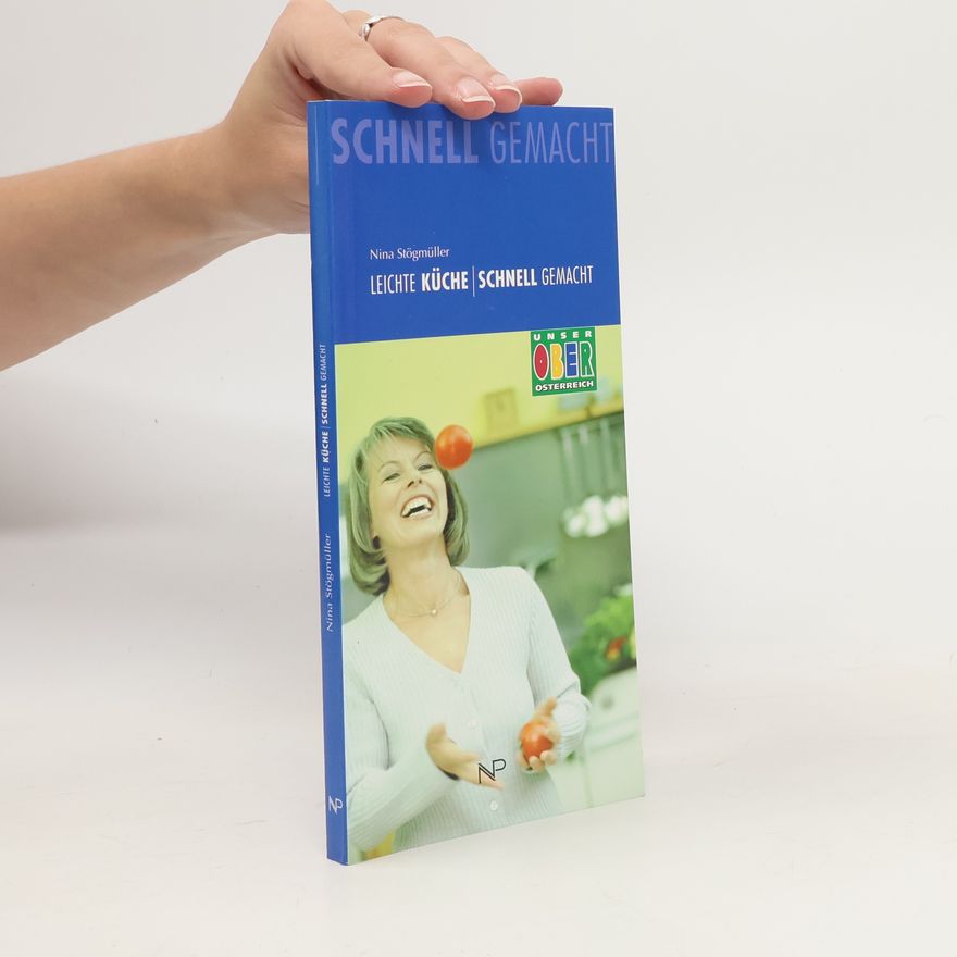 Nina Stögmüller Leichte Küche - schnell gemacht