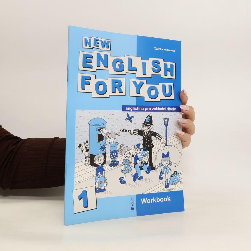 Zděnka Kociánová New English for you 1 : angličtina pro 4. ročník ZŠ : workbook