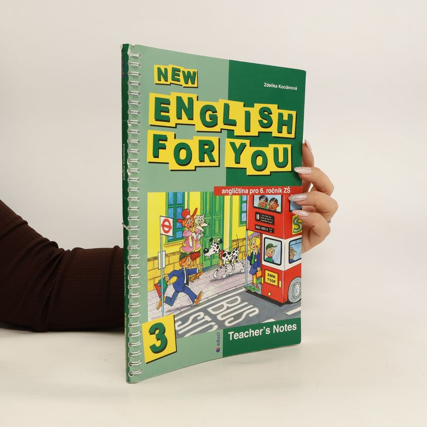 Zděnka Kociánová New English for you : angličtina pro 6. ročník ZŠ. 3, Teacher's Notes