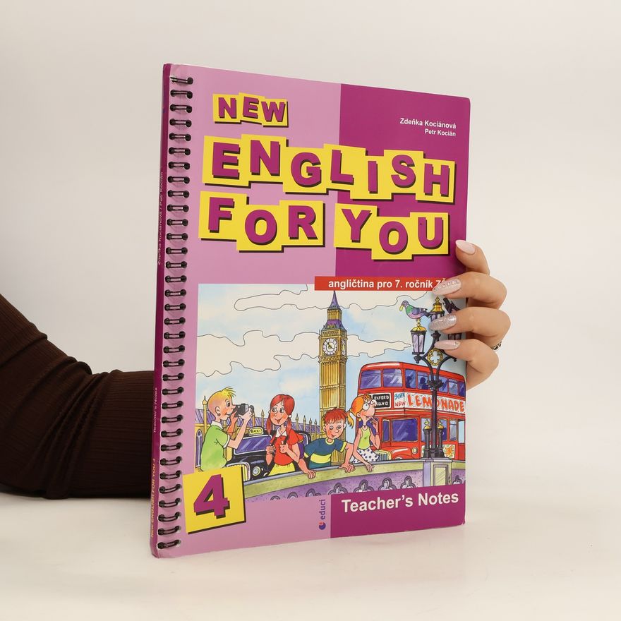 Petr Kocián New English for you: angličtina pro 7. ročník ZŠ. 4, Teacher's notes