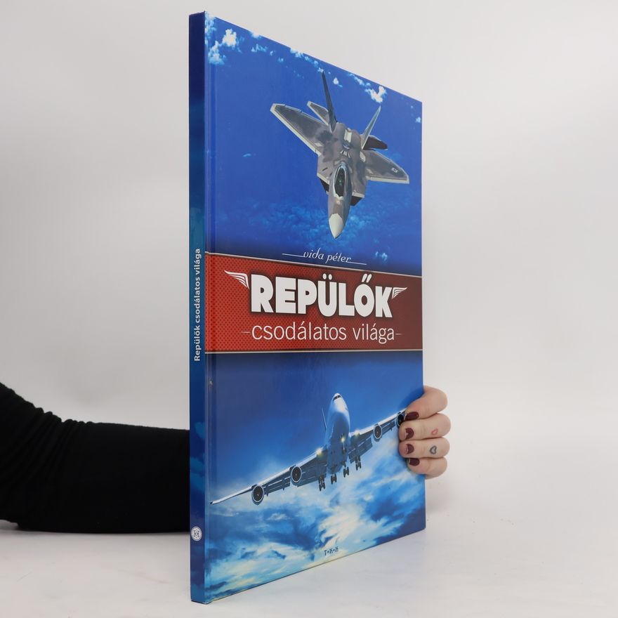 Péter Vida Repülők csodálatos világa