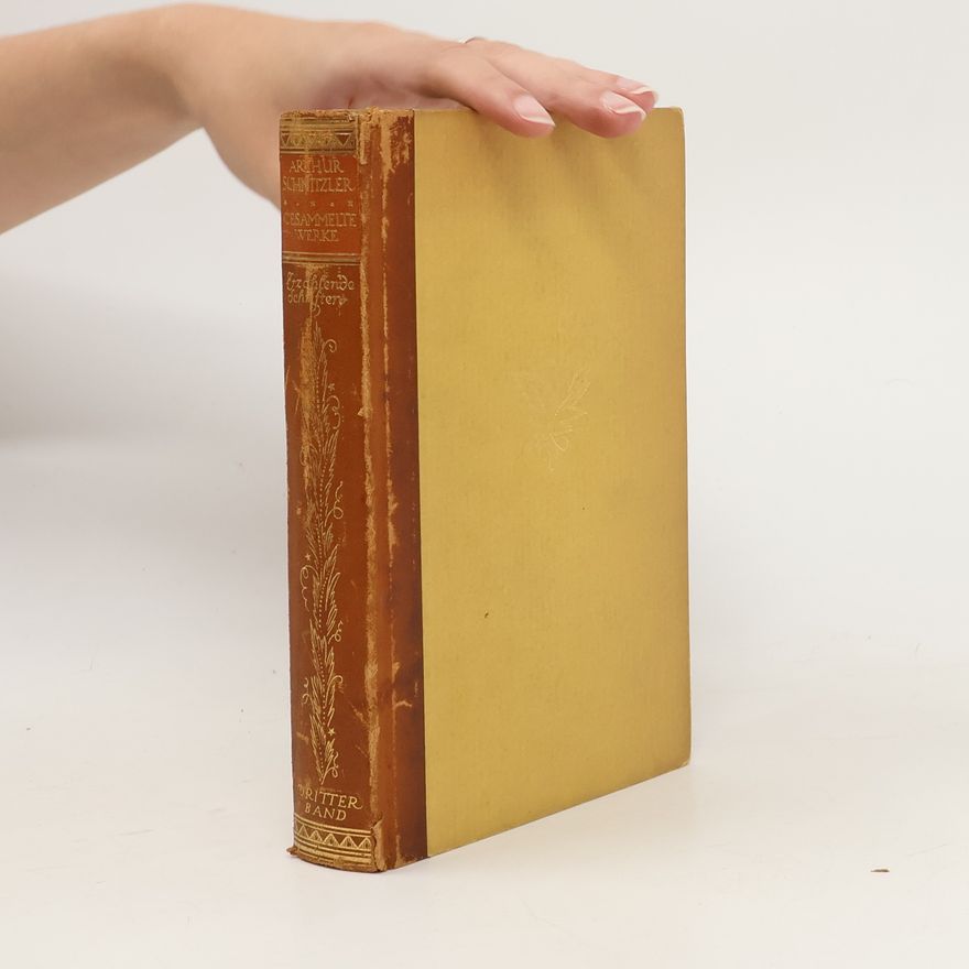 Arthur Schnitzler Gesammelte Werke