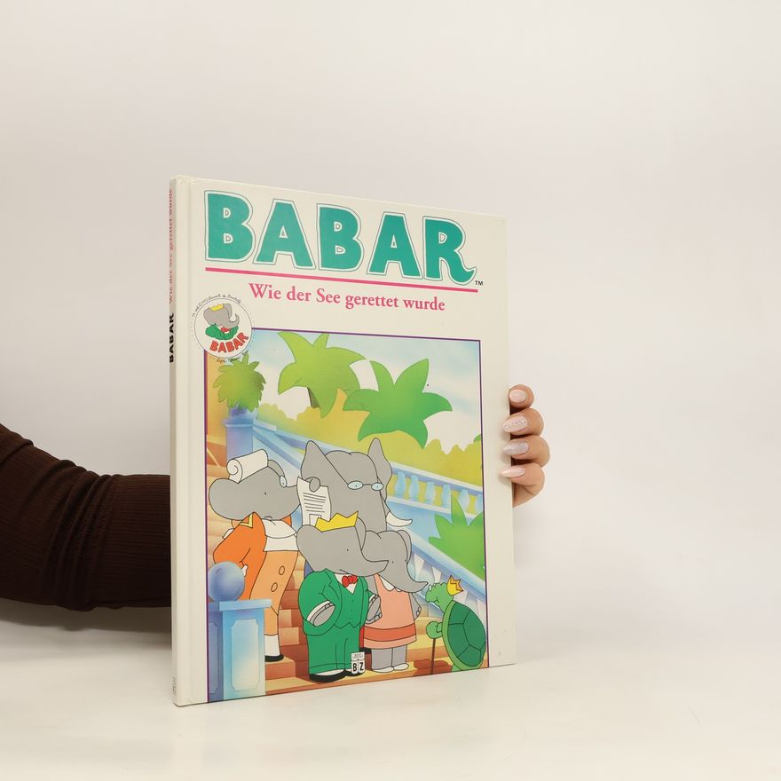 Laurent de Brunhoff Babar. Wie der See gerettet wurde