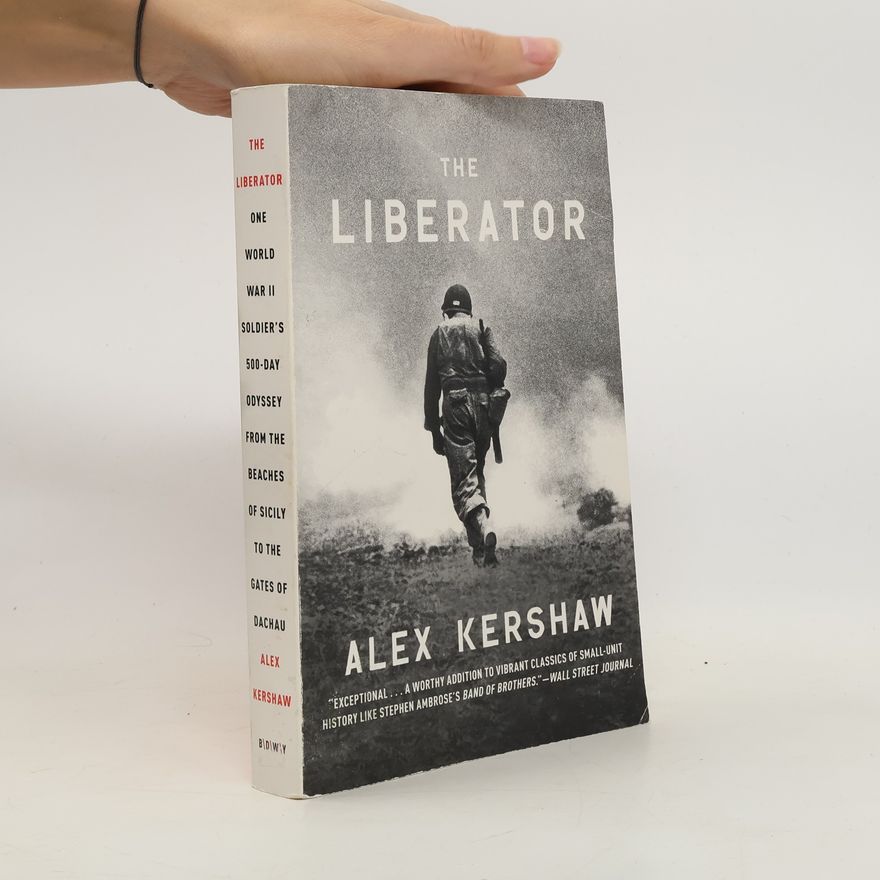 Alex Kershaw The Liberator. Der Befreier, englische Ausgabe