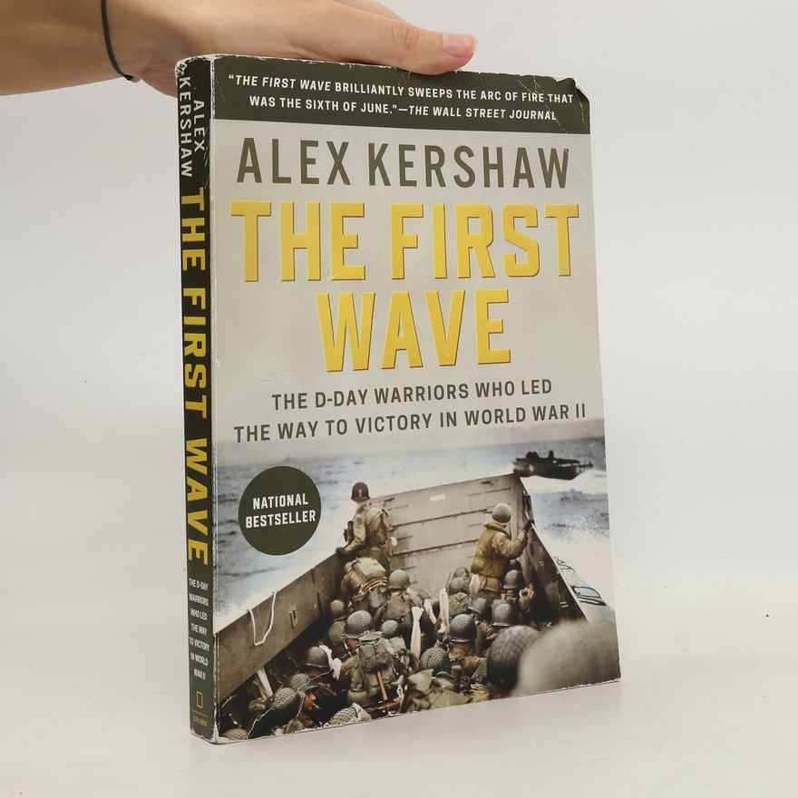 Alex Kershaw The First Wave