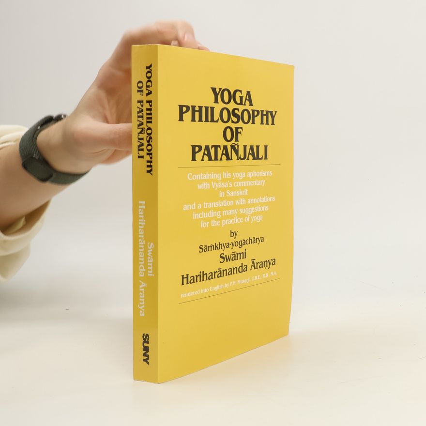 Vya sa. Yogabha s. ya. English Sanskrit Yoga philosophy of Patañjali : containing his Yoga aphorisms with Vyāsa's commentary in Sanskrit and a translation with annotations including many suggestions for the practice of Yoga