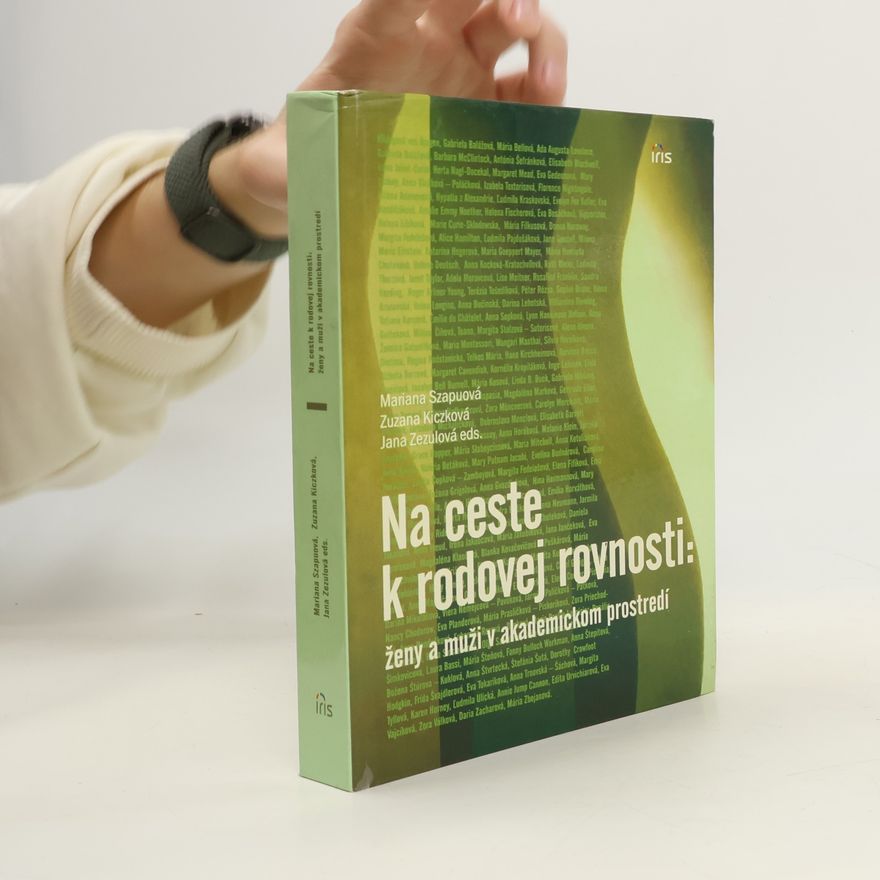 Mariana Szapuová Na ceste k rodovej rovnosti: ženy a muži v akademickom prostredí