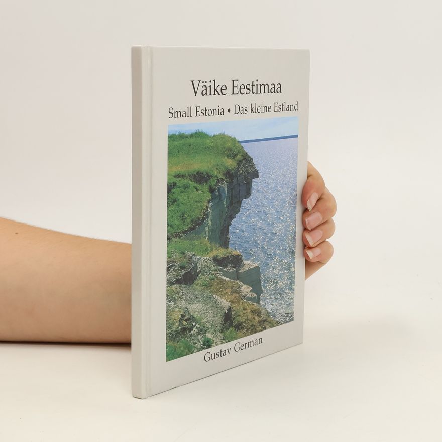 Gustav German Väike Eestimaa, Small Estonia, Das kleine Estlan