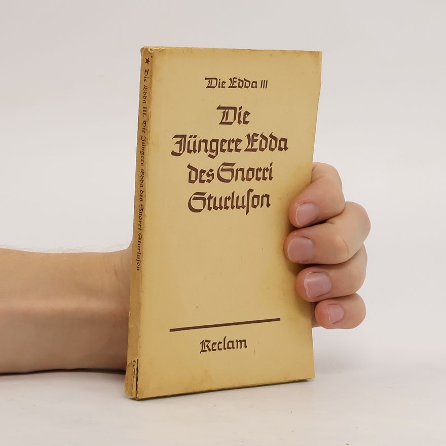 Snorri Sturluson Die Edda III. Die jüngere Edda des Snorri Sturluson