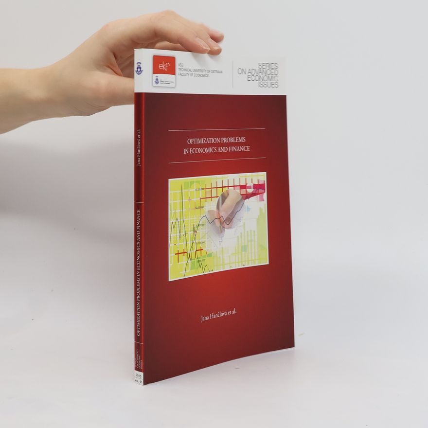 Jana Hančlová Optimization Problems in Economics and Finance