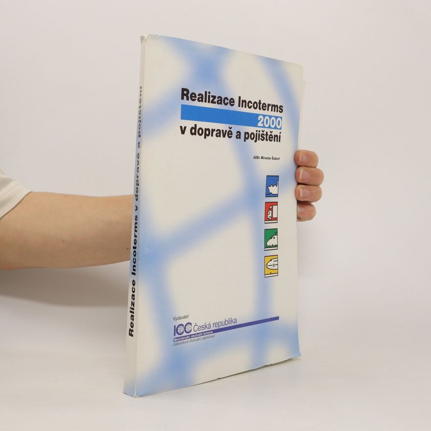 Miroslav Šubert Realizace Incoterms 2000 v dopravě a pojištění