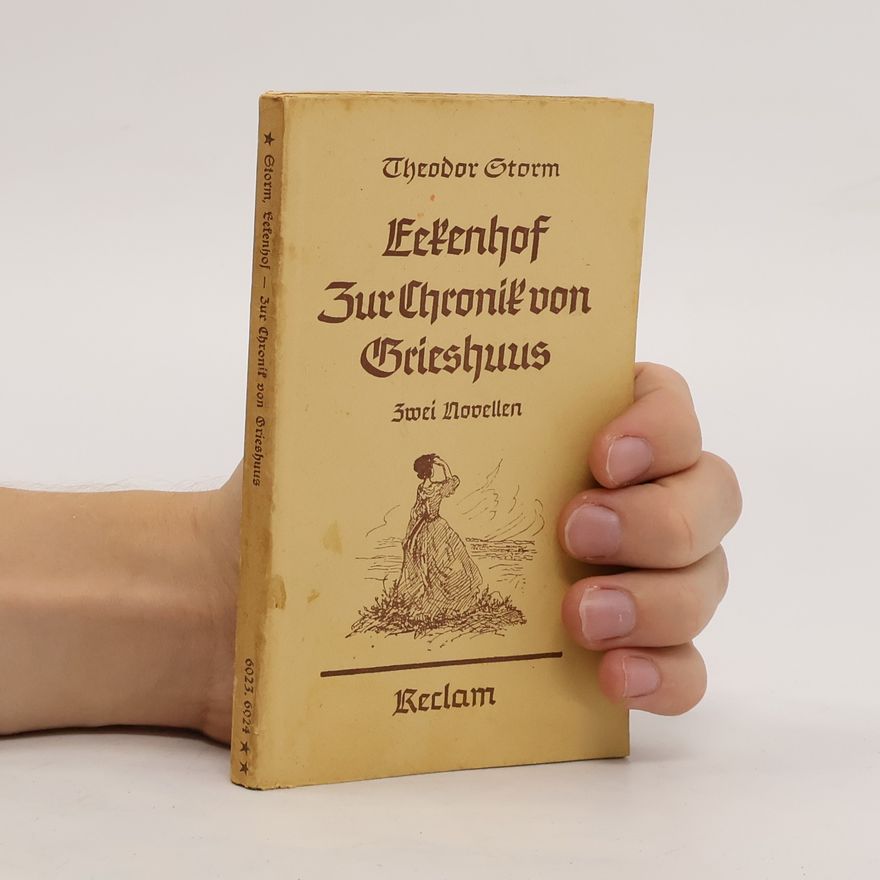 Theodor Storm Zur Chronik von Grieshuus