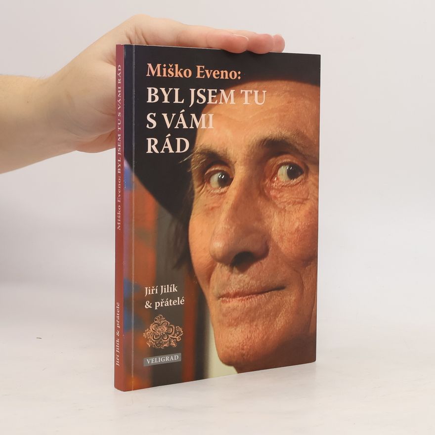 Jiří Jilík Miško Eveno: Byl jsem tu s vámi rád