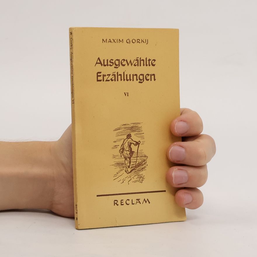 Maxim Gorky Ausgewählte Erzählungen IV