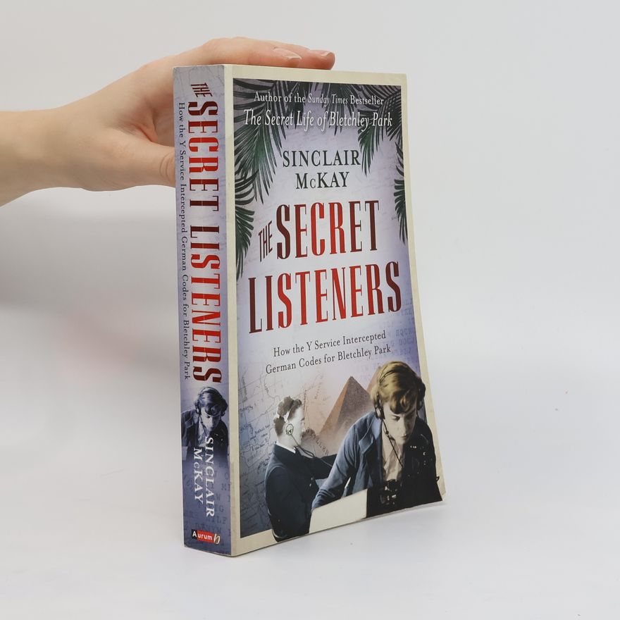 Sinclair McKay The Secret Listeners