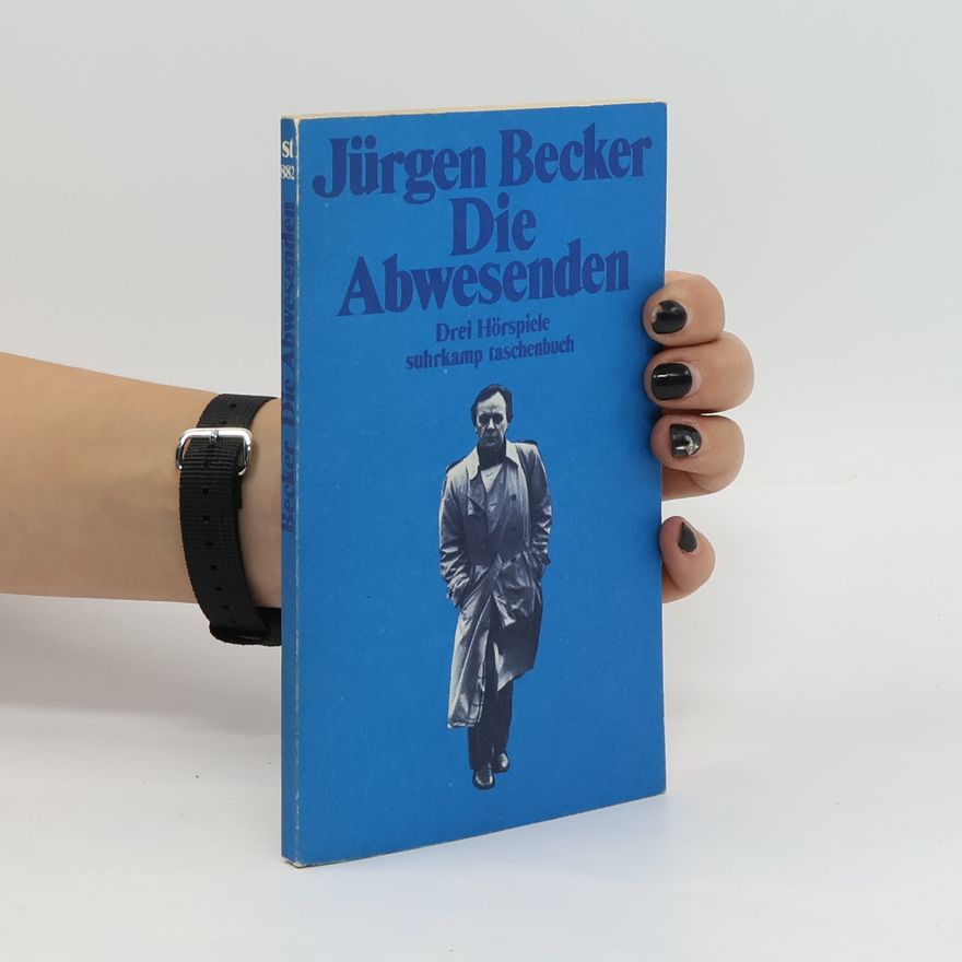Jürgen Becker Die Abwesenden